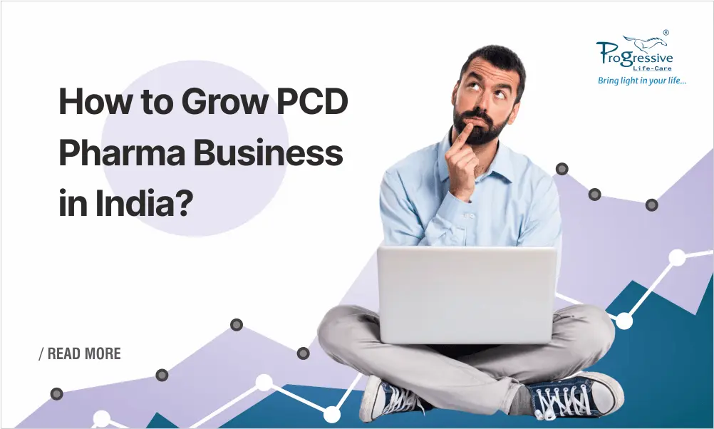 How to Grow PCD Pharma Business in India?