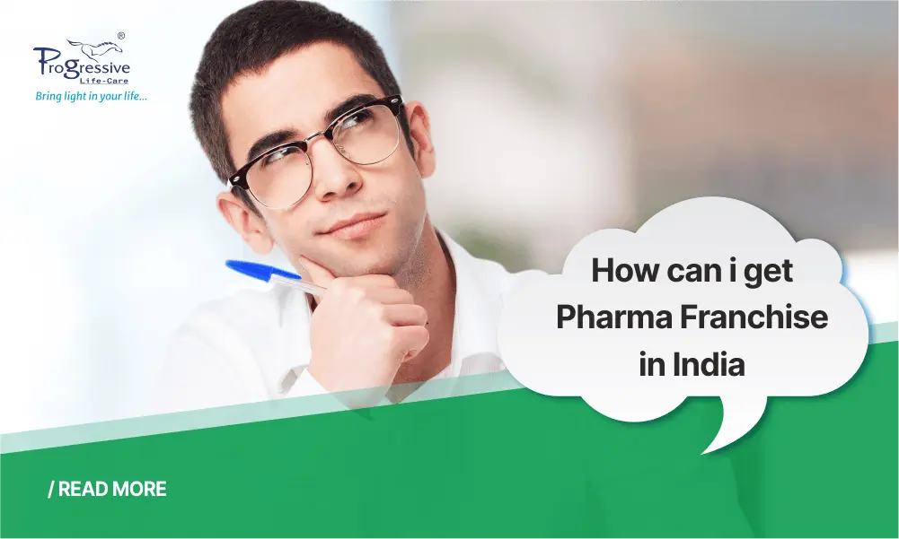 HOW CAN I GET PHARMA FRANCHISE IN INDIA?